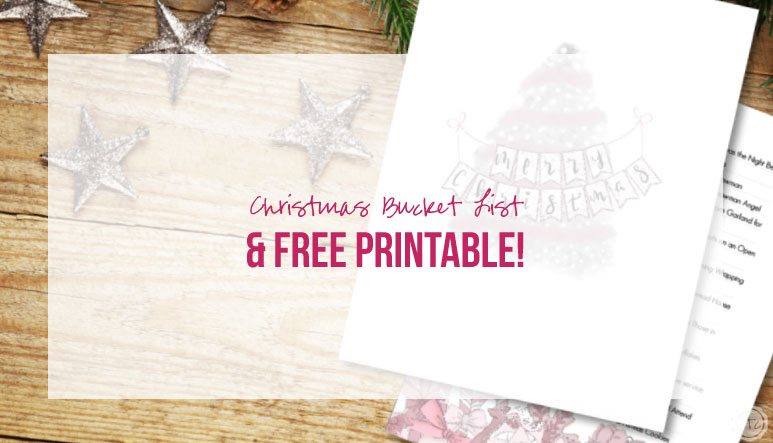 Christmas Bucket List and a FREE PRINTABLE!