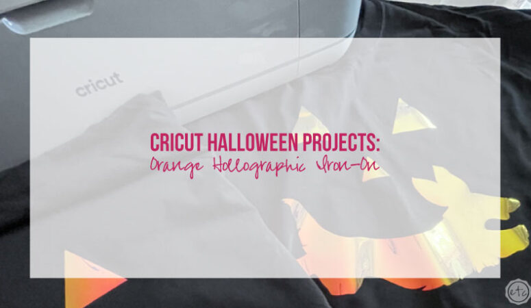 Cricut Halloween Projects: Orange Holographic Iron-On