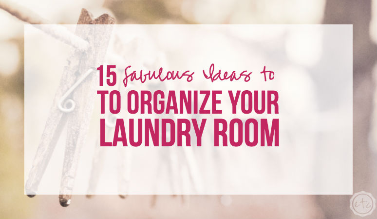 15 Fabulous Ideas to Organize your Laundry Room