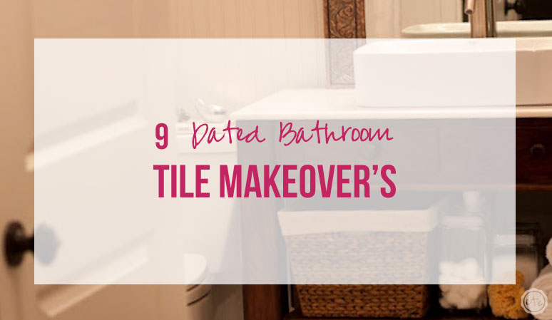 9 Dated Bathroom Makeover’s